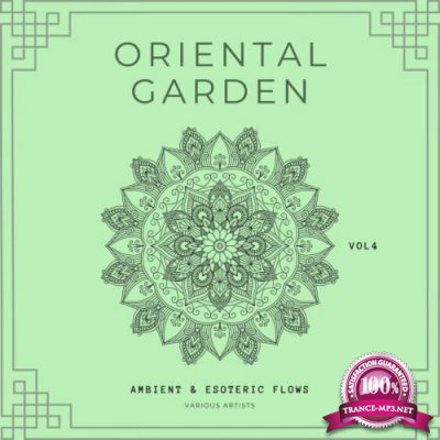 Oriental Garden (Ambient & Esoteric Flows), Vol. 4 (2022)