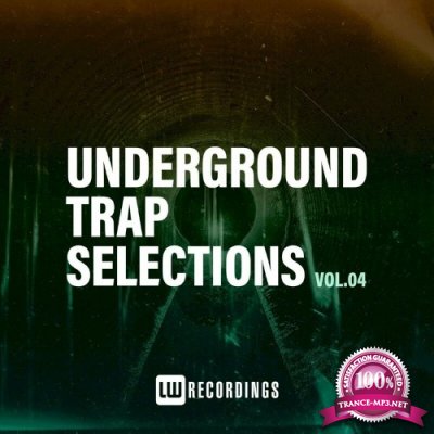 Underground Trap Selections, Vol. 04 (2022)