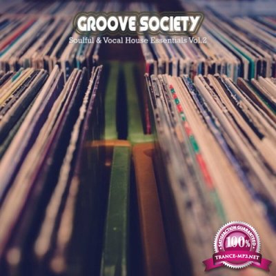 Groove Society: Soulful & Vocal House Essentials, Volume. 2 (2022)