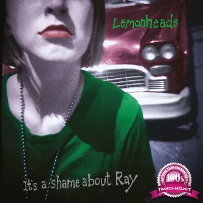 The Lemonheads - It's A Shame About Ray (30th Anniversary Edition) (2022)