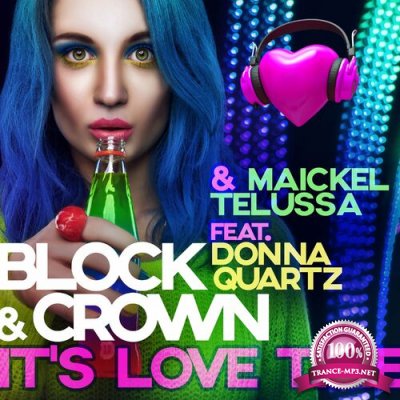Block & Crown & Maickel Telussa Feat Donna Quartz - It''s Love Time (2022)