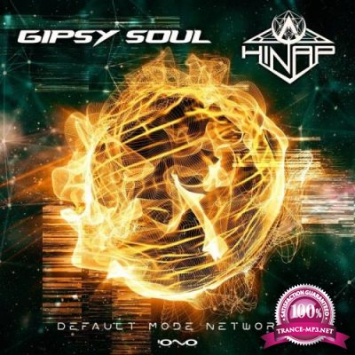 Gipsy Soul & Hinap - Default Mode Network (2022)