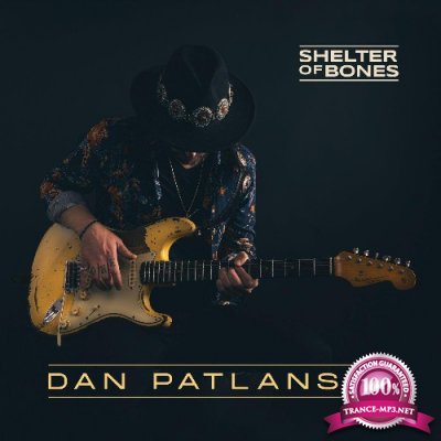 Dan Patlansky - Shelter Of Bones (2022)