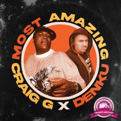 Craig G x Denku - Most Amazing (2022)