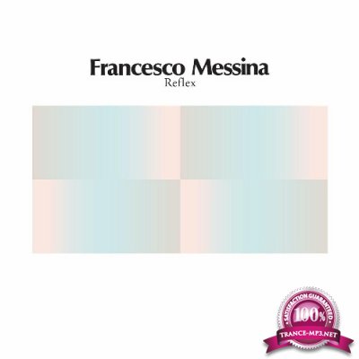 Francesco Messina - Reflex (2022)