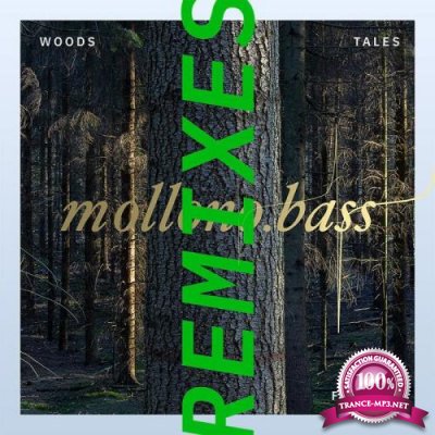 Mollono.Bass - Woods, Tales & Friends Remixes Part Three (2022)