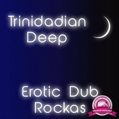 Trinidadian Deep - Erotic Dub Rockas (2022)