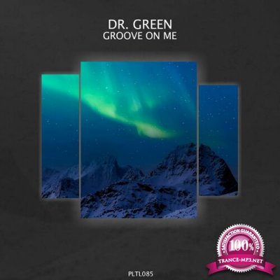 Dr Green - Groove on Me (2022)