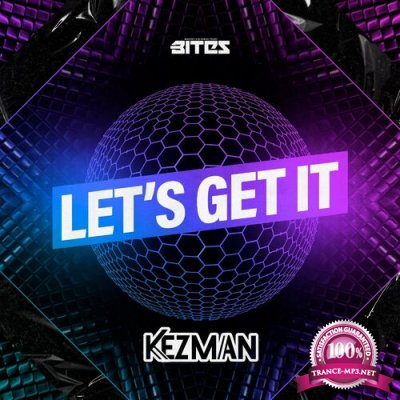 Kezman - Lets Get It (2022)