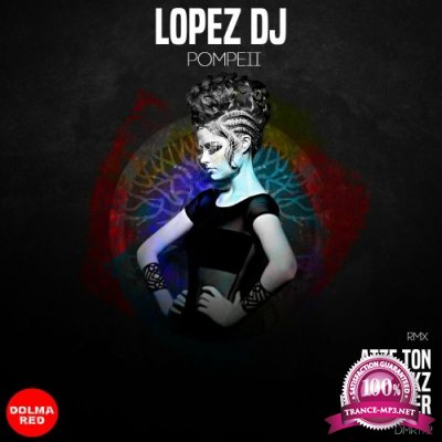 Lopez DJ - Pompeii (2022)