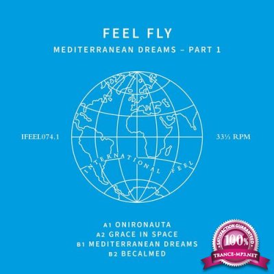 Feel Fly - Mediterranean Dreams Part 1 (2022)