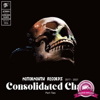 Motormouth Recordz 2017 - 2021: Consolidated Chaos: Part Two (2022)