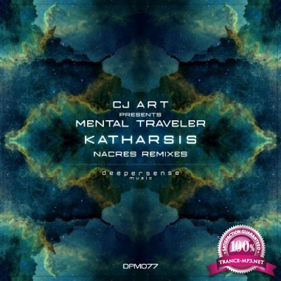 CJ Art pres Mental Traveler - Katharsis (Nacres Remixes) (2022)