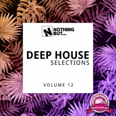 Nothing But... Deep House Selections, Vol. 12 (2022)