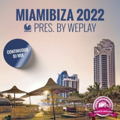 MiamIbiza 2022 pres. by WEPLAY (DJ Mix) (2022)