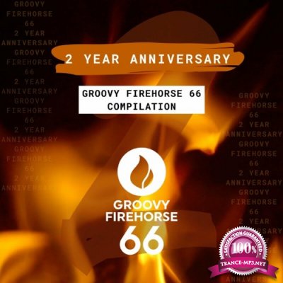 Groovy Firehorse 66 - 2 Year Anniversary (Extended Mixes) (2022)