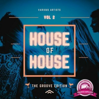 House of House (The Groove Edition), Vol. 2 (2022)