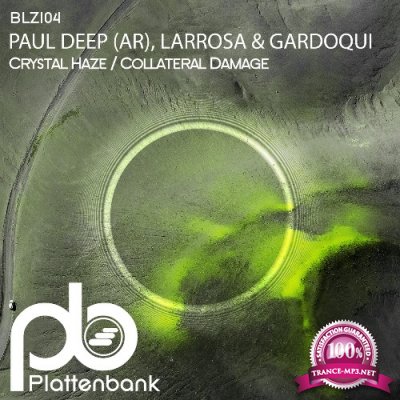 Paul Deep (AR) with Larrosa & Gardoqui - Crystal Haze / Collateral Damage (2022)