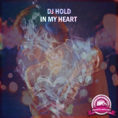 DJ Hold - In My Heart (2022)