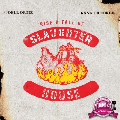 Kxng Crooked, Joell Ortiz - Rise & Fall of Slaughterhouse (2022)