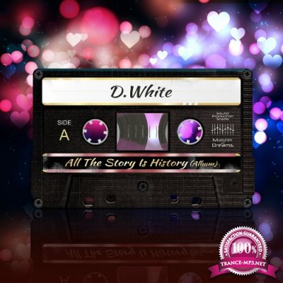 D. White - All The Story Is History (2022)