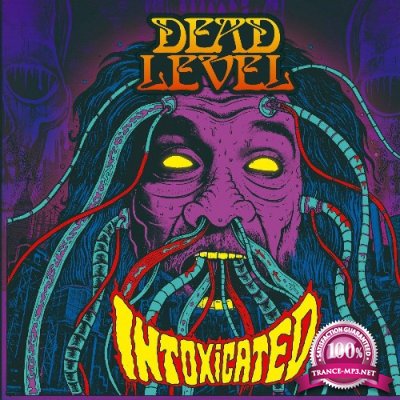 Dead Level - Intoxicated (2022)