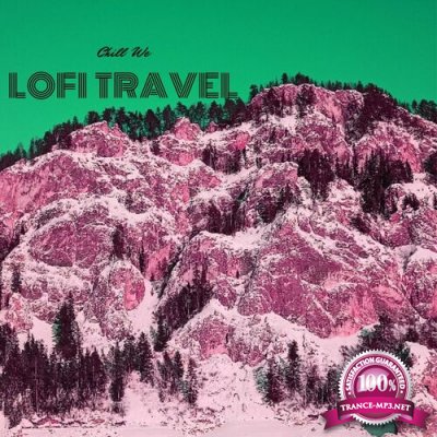 LoFi Travel - Chill We (2022)