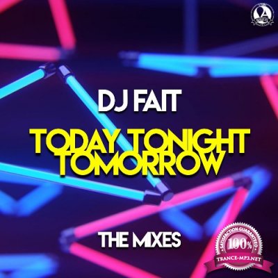 DJ Fait - Today Tonight Tomorrow (The Mixes) (2022)