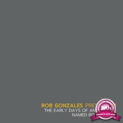 Rob Gonzales & Born One - Rob Gonzales Presents: The Early Days Of An Emcee Named Born One (2022)