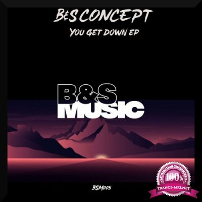 B&S Concept - You Get Down EP (2022)