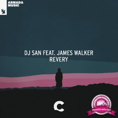 DJ San ft James Walker - Revery (2022)