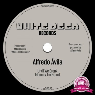 Alfredo Avila - Until We Break EP (2022)