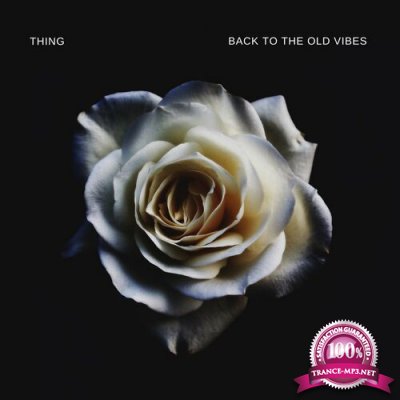 Thing - Back To The Old Vibes (2022)