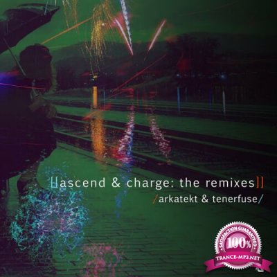 Arkatekt & Tenerfuse - Ascend and Charge (2022)