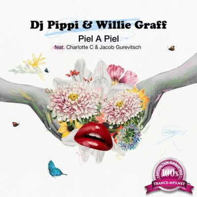 DJ Pippi, Willie Graff, Charlotte C. feat. Jacob Gurevitsch - Piel A Piel (2022)