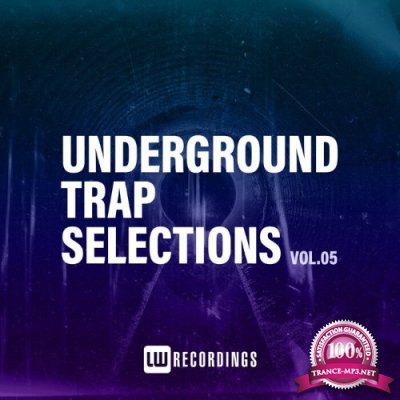 Underground Trap Selections, Vol. 05 (2022)