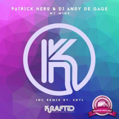 Patrick Hero & DJ Andy de Gage'' - My Mind (2022)