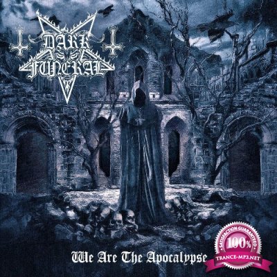 Dark Funeral - We Are The Apocalypse (2022)