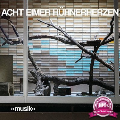 Acht Eimer Huhnerherzen - musik" (2022)
