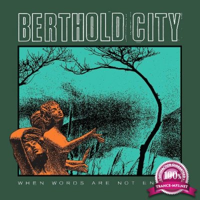 Berthold City - When Words Are Not Enough (2022)