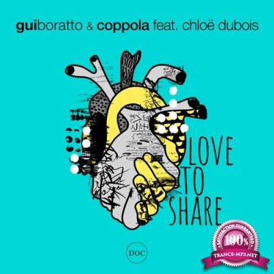 Gui Boratto & Coppola ft Chloe Dubois - Love To Share (2022)