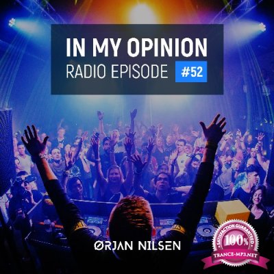 Orjan Nilsen - In My Opinion Radio Episode 052 (2022-02-16)