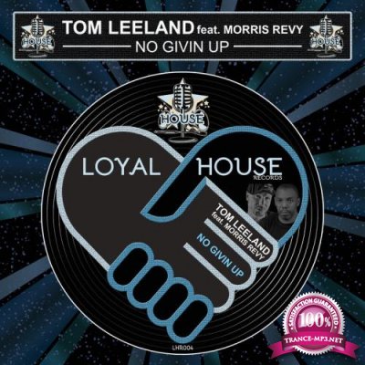 Tom Leeland & Morris Revy - No Givin Up (2022)