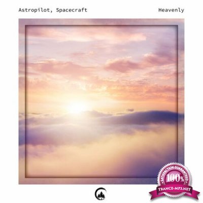 Astropilot & Spacecraft - Heavenly (2022)