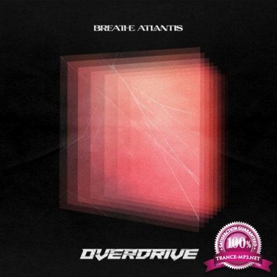 Breathe Atlantis - Overdrive (2022)