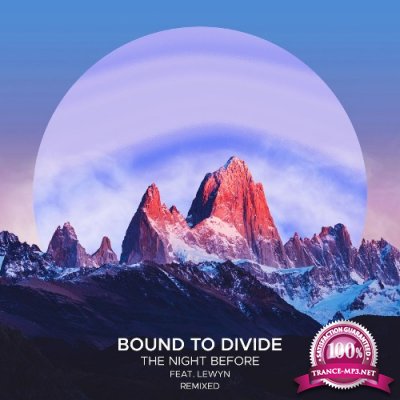 Bound to Divide ft Lewyn - The Night Before (Remixed) (2022)