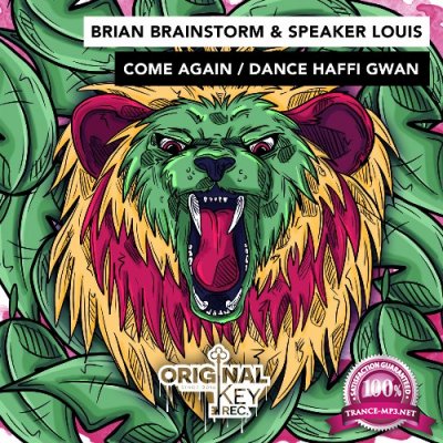 Brian Brainstorm & Speaker Louis - Come Again / Dance Haffi Gwan (2022)