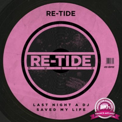 Re-Tide - Last Night A DJ Saved My Life (2022)