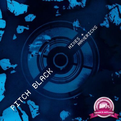 Pitch Black - Mixes + Mavericks (2022)