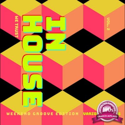 In House We Trust (The Weekend Groove Edition), Vol. 2 (2022)